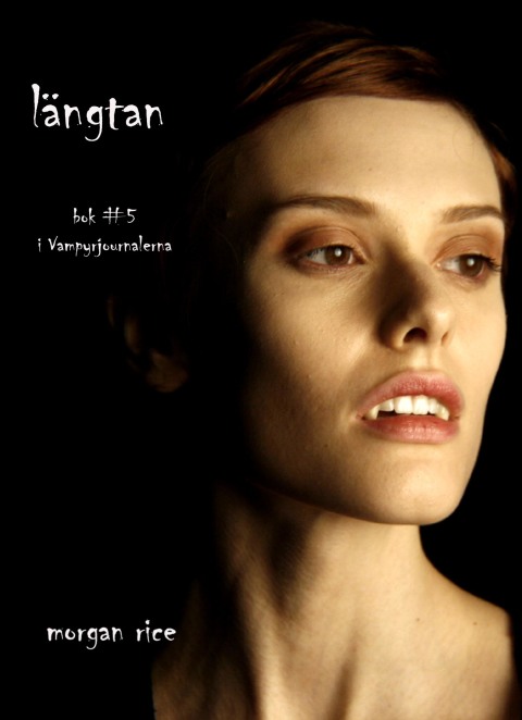 Cover image for book Längtan (Bok #5 i Vampyrjournalerna)