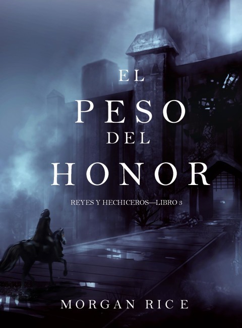 Cover image for book El Peso del Honor (Reyes y Hechiceros—Libro 3)