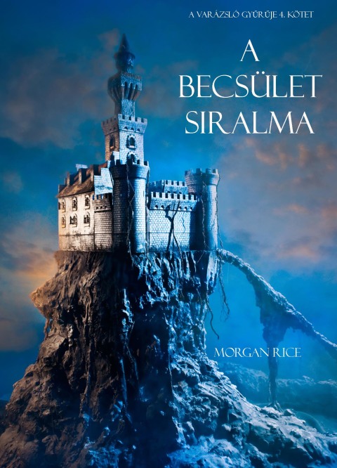 Cover image for book A Becsület Siralma (A Varázsló Gyűrűje -- 4. Kötet)