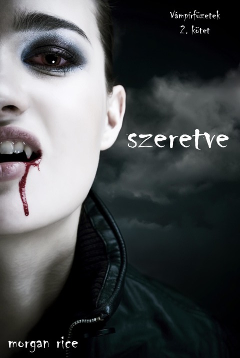Cover image for book Szeretve (Vámpírfüzetek 2. Kötet)