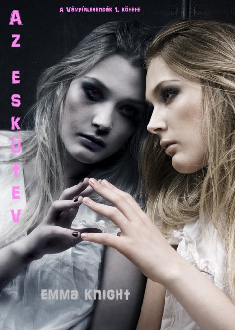 Cover image for book Az Eskütevő (A Vámpírlegendák 1. Kötete)