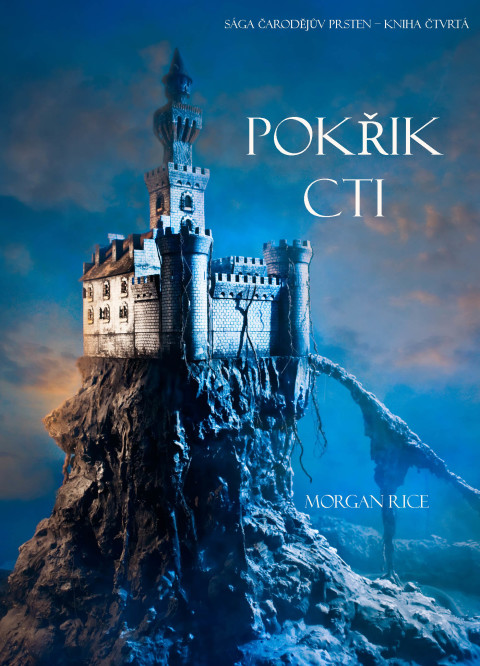 Cover image for book Pokřik Cti (Sága Čarodějův Prsten – Kniha Čtvrtá)