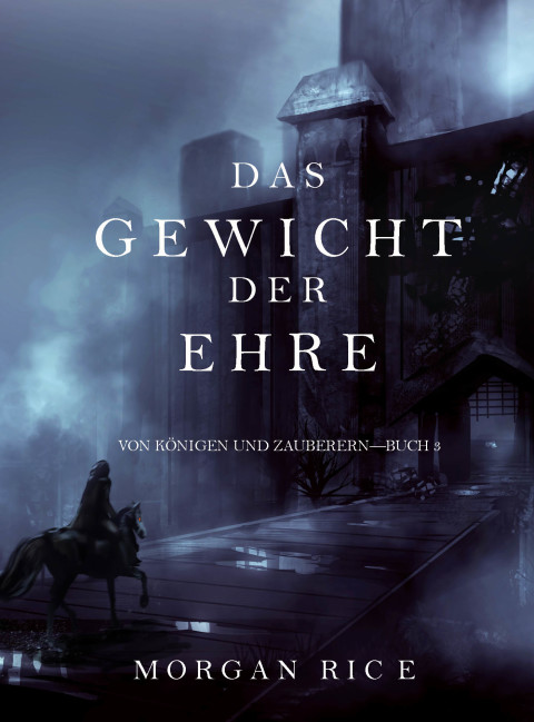 Cover image for book Das Gewicht der Ehre (Von Königen Und Zauberern—Buch #3)