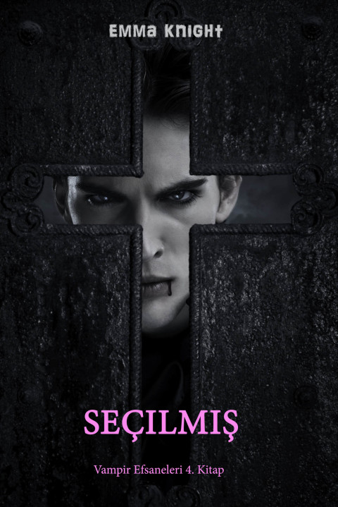 Cover image for book Seçilmiş (Vampir Efsaneleri 4. Kitabı)