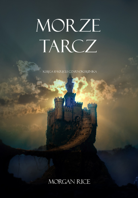 Cover image for book Morze Tarcz (Księga 10 Kręgu Czarnoksiężnika)