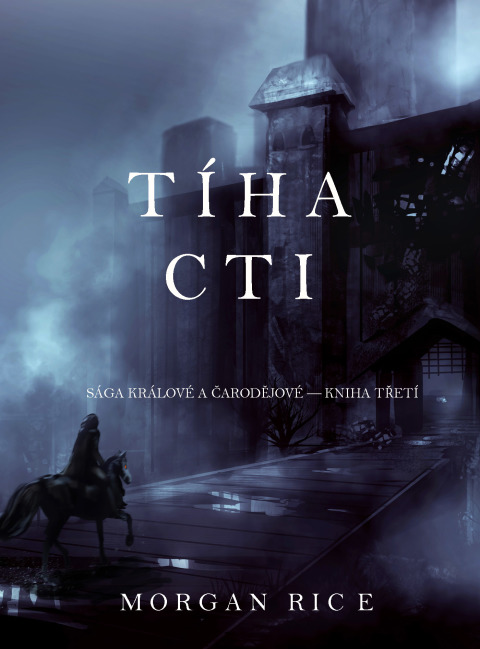 Cover image for book Tíha Cti (Sága Králové a Čarodějové – Kniha č. 3)