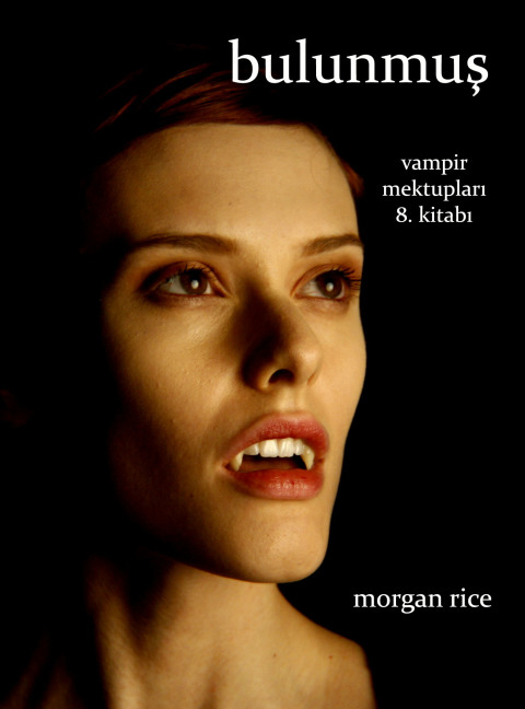 Cover image for book Bulunmuş (Vampir Mektupları 8. Kitabı)