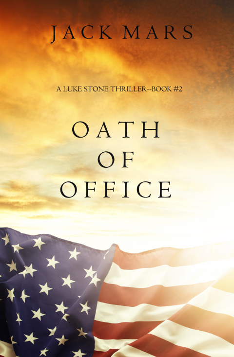 Cover image for book Oath of Office (a Luke Stone Thriller—Book #2)