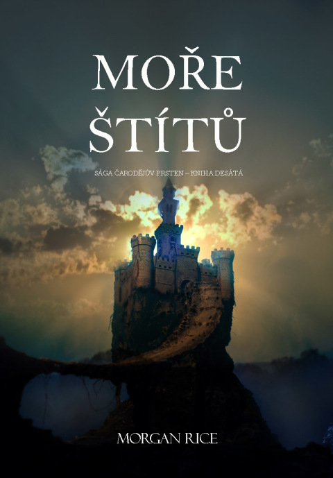 Cover image for book Moře Štítů (Sága Čarodějův Prsten – Kniha Desátá)