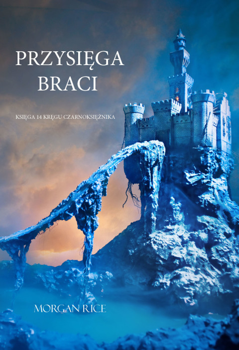 Cover image for book Przysięga Braci (Księga 14 Kręgu Czarnoksiężnika)