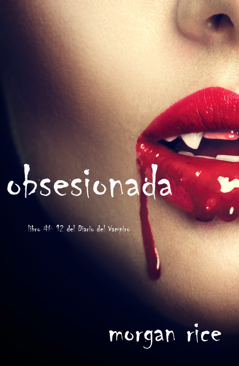 Cover image for book Obsesionada (Libro # 12 Del Diario Del Vampiro)