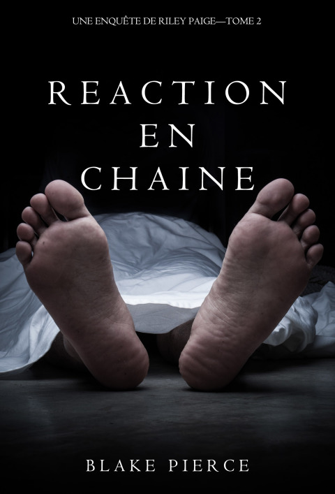 Cover image for book Réaction en Chaîne (Une Enquête de Riley Paige – Tome 2)