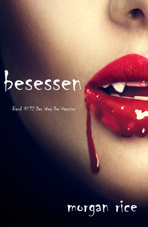 Cover image for book Besessen (Band #12 von Der Weg Der Vampire)