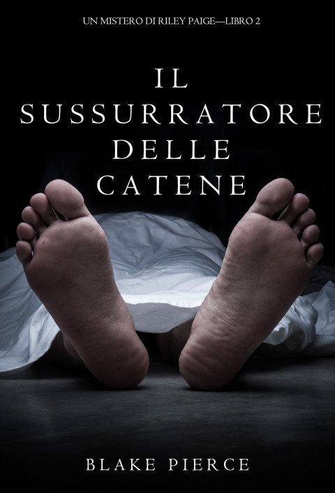 Cover image for book Il Sussurratore delle Catene (Un Mistero di Riley Paige--Libro #2)