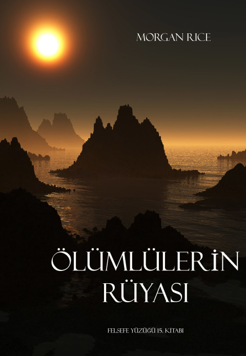 Cover image for book Ölümlülerin Rüyasi (Felsefe Yüzüğü 15. Kitabi)
