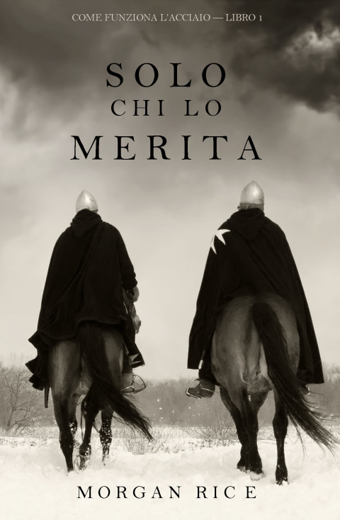 Cover image for book Solo Chi lo Merita (Come Funziona l'Acciaio—Libro 1)