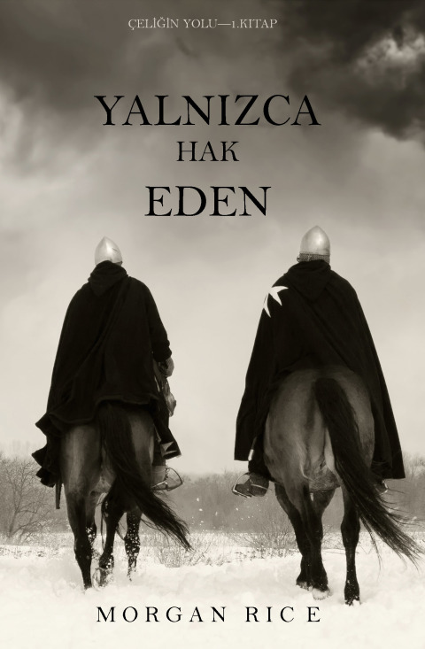 Cover image for book Yalnızca Hak Eden (Çeliğin Yolu – 1. Kitap)