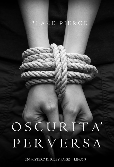 Cover image for book Oscurita’ Perversa (Un Mistero di Riley Paige —Libro 3)