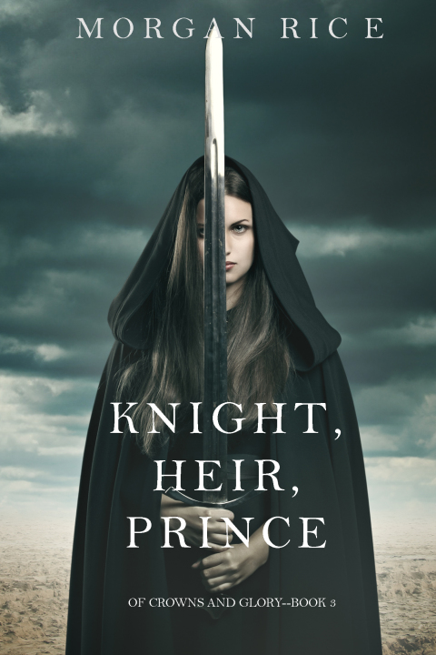 Cover image for book Knight, Heir, Prince (Of Crowns and Glory—Book 3)