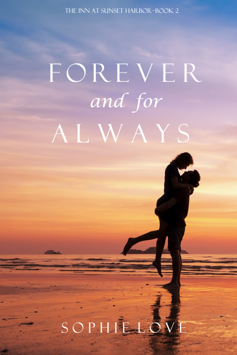 Cover image for book Forever and For Always (The Inn at Sunset Harbor—Book 2)