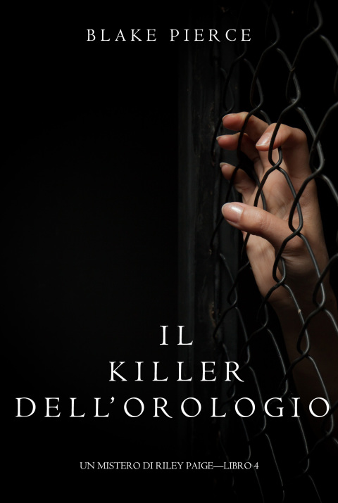 Cover image for book Il Killer Dell’orologio (Un Mistero di Riley Paige—Libro 4)