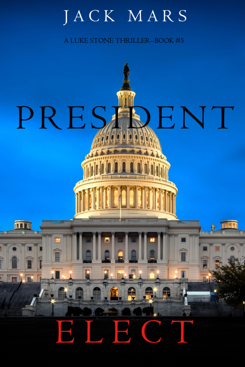 Cover image for book President Elect (A Luke Stone Thriller—Book 5)
