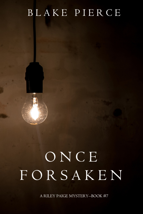 Cover image for book Once Forsaken (A Riley Paige Mystery—Book 7)