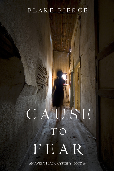Cover image for book Cause to Fear (An Avery Black Mystery—Book 4)