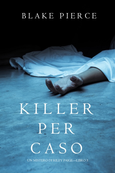 Cover image for book Killer per Caso (Un Mistero di Riley Paige—Libro 5)