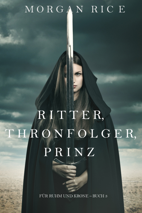 Cover image for book Ritter, Thronerbe, Prinz (Für Ruhm und Krone – Buch 3)