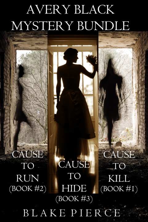 Cover image for book Avery Black Mystery: Cause to Kill (#1), Cause to Run (#2), and Cause to Hide (#3)