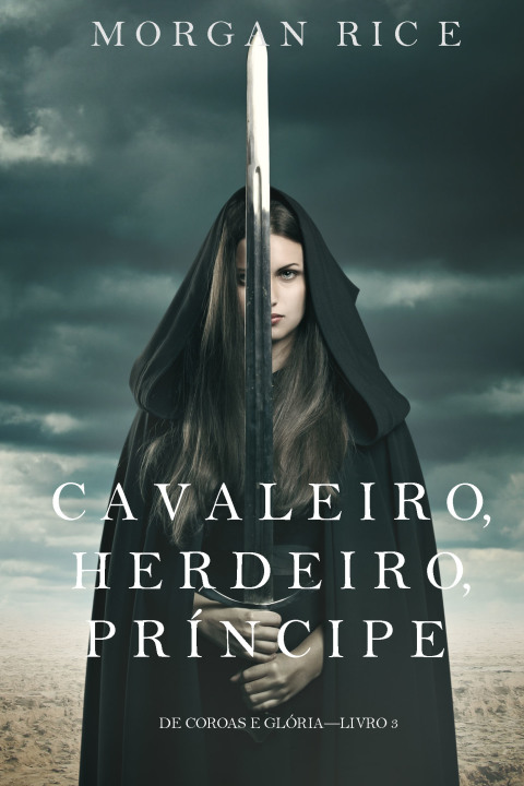 Cover image for book Cavaleiro, Herdeiro, Príncipe (De Coroas e Glória – Livro n 3)