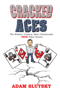 صورة الغلاف: Cracked Aces: The Wildest, Craziest Most Unbelievable True Poker Stories