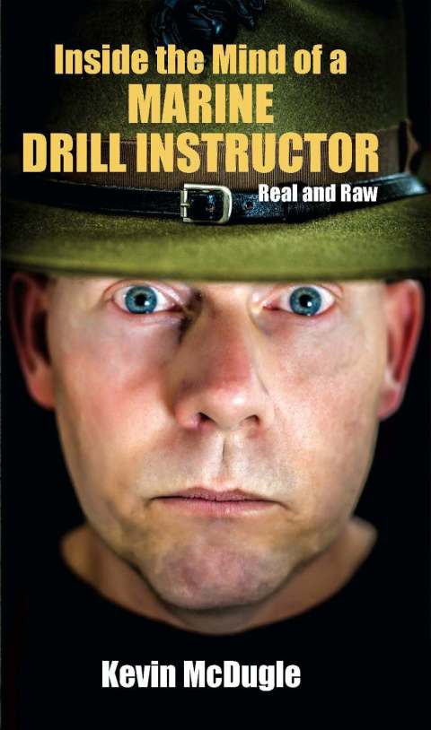 Cover image for book Inside the Mind of a Marine Drill Instructor: Real and Raw