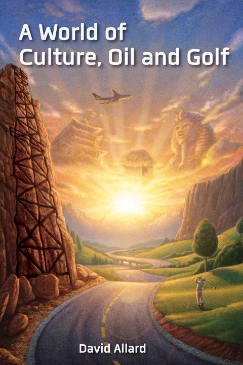 Cover image for book A World of Culture, Oil and Golf