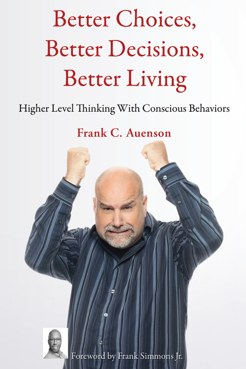 Cover image for book Better Choices, Better Decisions, Better Living
