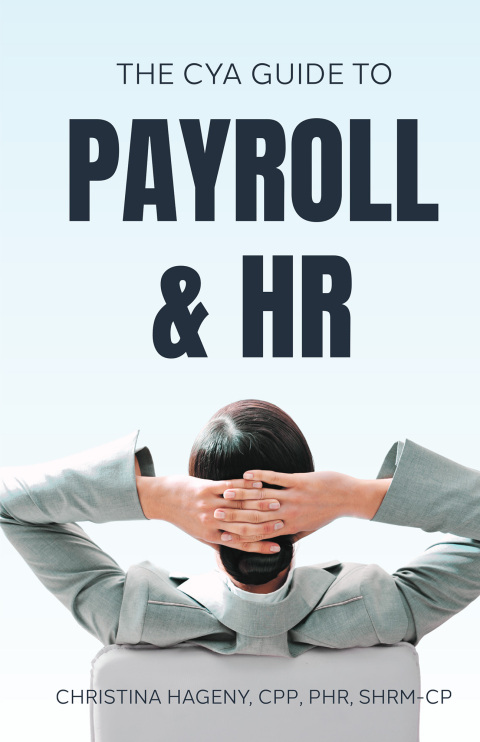 Cover image for book The CYA Guide to Payroll and HRThe CYA Guide to Payroll and HR