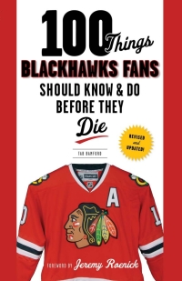 صورة الغلاف: 100 Things Blackhawks Fans Should Know &amp; Do Before They Die 1st edition 9781600789656