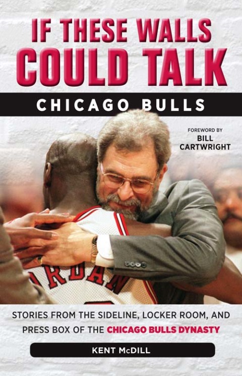 Cover image for book If These Walls Could Talk: Chicago Bulls