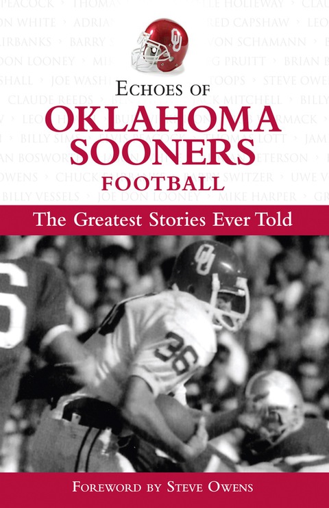 Cover image for book Echoes of Oklahoma Sooners Football: The Greatest Stories Ever Told