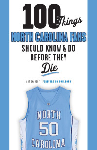 Cover image: 100 Things North Carolina Fans Should Know & Do Before They Die 9781600789847