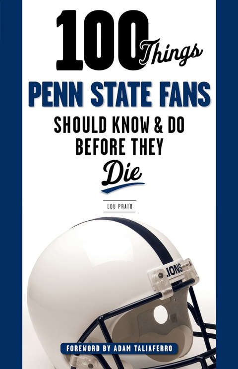 Cover image for book 100 Things Penn State Fans Should Know &amp; Do Before They Die