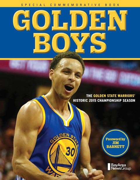 Cover image for book Golden Boys: The Golden State Warriors' Historic 2015 Championship Season