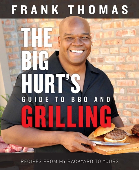 Cover image for book The Big Hurt's Guide to BBQ and Grilling