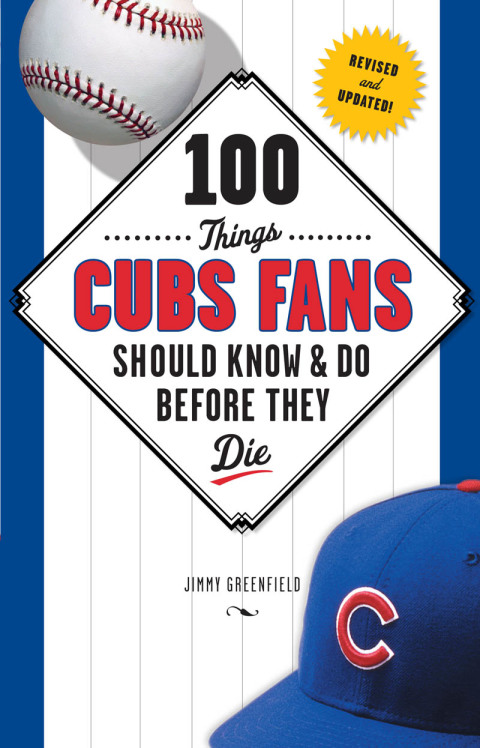 Cover image for book 100 Things Cubs Fans Should Know &amp; Do Before They Die