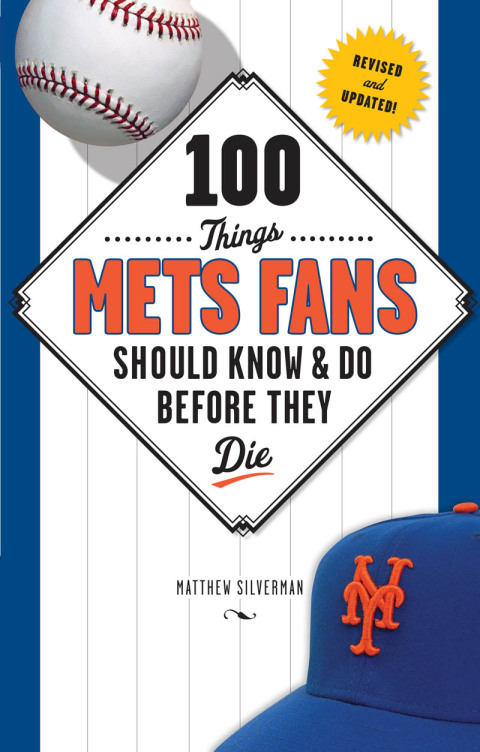 Cover image for book 100 Things Mets Fans Should Know &amp; Do Before They Die