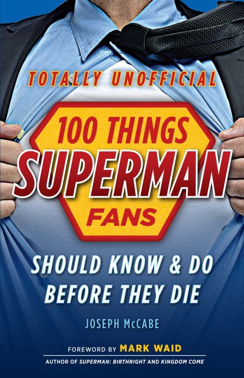 Cover image for book 100 Things Superman Fans Should Know &amp; Do Before They Die
