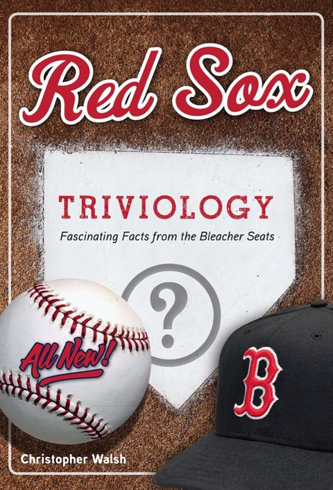 Cover image for book Red Sox Triviology: Fascinating Facts from the Bleacher Seats