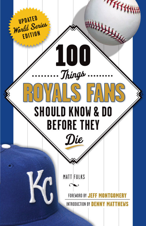 Cover image for book 100 Things Royals Fans Should Know &amp; Do Before They Die