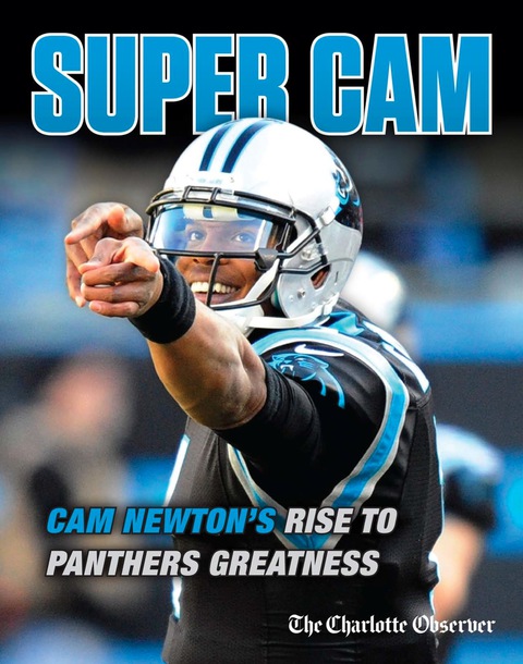 Cover image for book Super Cam: Cam Newton's Rise to Panthers Greatness